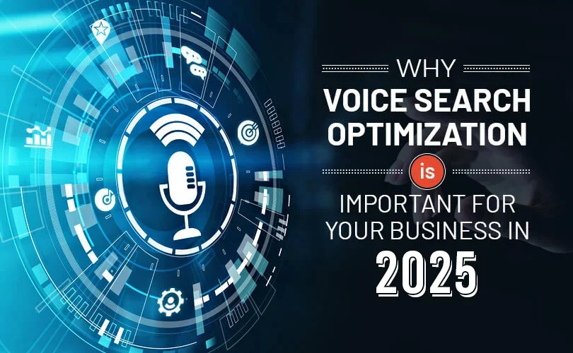 voice search optimization is important for your business in 2025